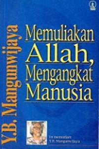 Memuliakan Allah, Mengangkat Manusia