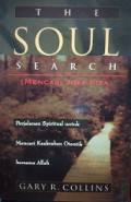 Mencari Jiwa Kita: Perjalanan Spiritual untuk Mencari Keakraban Otentik Bersama Allah [Judul asli: The Soul Search]