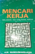 Mencari Kerja: Melamar, Tes dan Awal Kerja