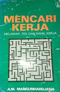 Mencari Kerja: Melamar, Tes dan Awal Kerja