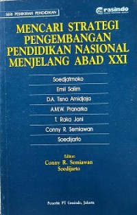 Mencari Strategi Pengembangan Pendidikan Nasional Menjelang Abad XXI