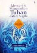 Mencari & Menemukan Tuhan dalam Segala: Usaha Menemukan Spiritualitas Awam