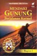 Mendaki Gunung 1: Perjalanan Karmel [Judul asli: Climbing the Mountain-The Carmelite Journey]