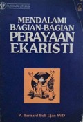 Mendalami Bagian-Bagian Perayaan Ekaristi