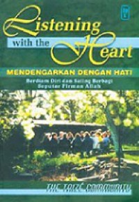 Mendengarkan dengan Hati: Berdiam Diri dan Saling Berbagi Seputar Firman Allah [Judul asli: Listening with the Heart]