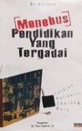 Menebus Pendidikan yang Tergadai: Catatan Reflektif Seorang Guru