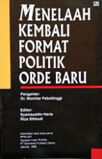 Menelaah Kembali Format Politik Orde Baru