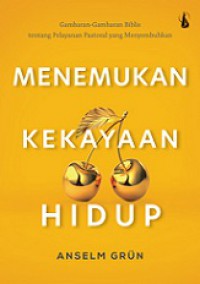 Menemukan Kekayaan Hidup [Judul Asli: Den Reichtum des Lebens Entdecken]