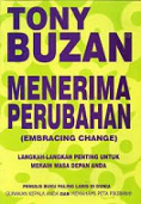 Menerima Perubahan: Langkah-langkah Penting untuk Meraih Masa Depan Anda [Judul asli: Embracing Change]