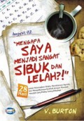 Mengapa Saya Menjadi Sangat Sibuk dan Lelah?!