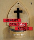 Mengapa Saya (tetap) Katolik