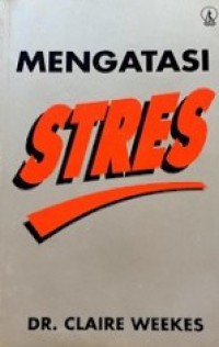 Mengatasi Stres [Judul asli: Self Help for Your Nerves]