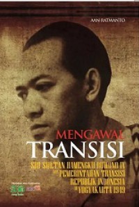 Mengawal Transisi: Sri Sultan Hamengku Buwono IX dan Pemerintahan Transisi Republik Indonesia di Yogyakarta 1949