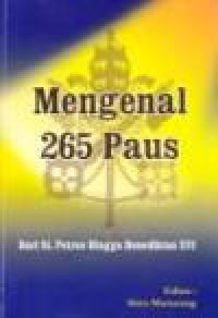 Mengenal 265 Paus dari St. Petrus Hingga Benediktus XVI