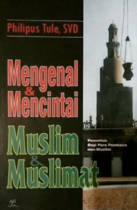 Mengenal dan Mencintai Muslim dan Muslimat