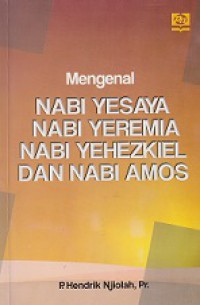 Mengenal Nabi Yesaya, Nabi Yeremia, Nabi Yehezkiel dan Nabi Amos