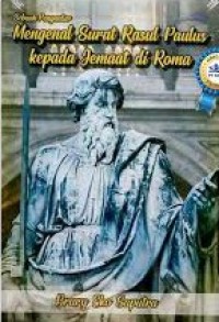 Mengenal Surat Rasul Paulus kepada Jemaat di Roma: Sebuah Pengantar