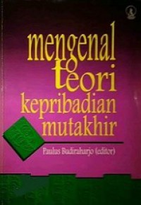 Mengenal Teori Kepribadian Mutakhir