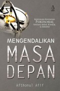 Mengendalikan Masa Depan: Renungan-renungan Psikososial tentang Krisis, Konflik dan Harapan