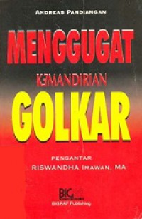 Menggugat Kemandirian Golkar