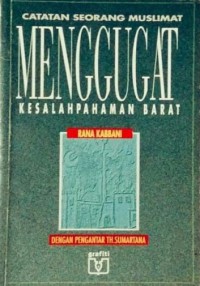 Menggugat Kesalahpahaman Barat: Catatan Seorang Muslimat [Judul Asli: Letter to Christendom]