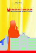 Menggugat Sekolah: Kumpulan Esai tentang Psikologi dan Pendidikan