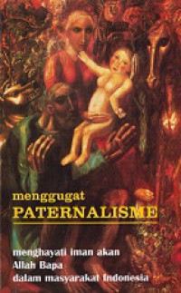 Yesus adalah Tuhan Bagi Kemuliaan Allah Bapa [Buku: Menggugat Paternalisme]