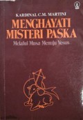 Menghayati Misteri Paska: Melalui Musa Menuju Yesus [Judul asli: Through Moses to Jesus, The Way of the Paschal Mystery]