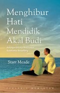 Menghibur Hati Mendidik Akal Budi: Renungan Keluarga Berdasarkan Katekismus Heidelberg [Judul asli: Comforting Hearts Teaching Minds]