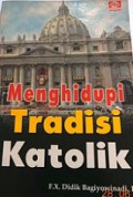 Menghidupi Tradisi Katolik