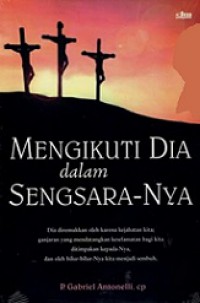 Mengikuti Dia Dalam Sengsara-Nya