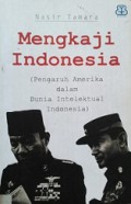 Mengkaji Indonesia: Pengaruh Amerika dalam Dunia Intelektual Indonesia