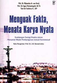 Menguak Fakta, Menata Karya Nyata: Sumbangan Teologi Praktis dalam Pencarian Model Pembangunan Jemaat Kontekstual