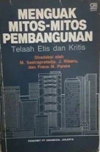 Menguak Mitos-Mitos Pembangunan: Telaah Etis dan Kritik