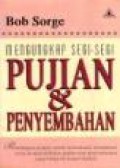 Mengungkap Segi-Segi Pujian dan Penyembahan