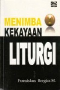 Menimba Kekayaan Liturgi