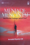 Menjadi-Mencintai: Berfilsafat Teologis Sehari-hari