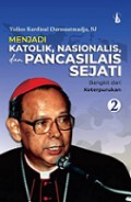 Menjadi Katolik, Nasionalis dan Pancasilais Sejati 2: Bangkit dari Keterpurukan