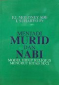 Menjadi Murid dan Nabi: Model Hidup Religius Menurut Kitab Suci [Judul asli: Disciples & Prophets]