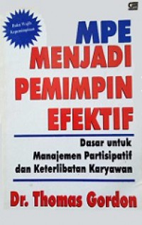 Menjadi Pemimpin Efektif: Dasar untuk Manajemen Partisipatif dan Keterlibatan Karyawan