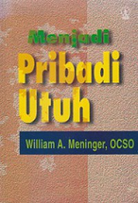 Menjadi Pribadi Utuh [Judul asli: The Process of Forgiveness]