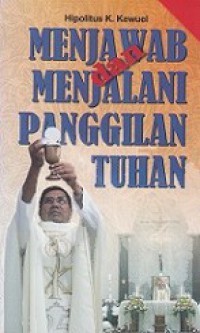 Menjawab dan Menjalani Panggilan Tuhan