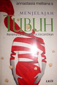 Menjelajah Tubuh: Perempuan dan Mitos Kecantikan