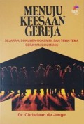 Menuju Keesaan Gereja: Sejarah, Dokumen-dokumen dan Tema-tema Gerakan Oikumenis