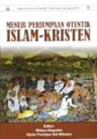 Menuju Perjumpaan Otentik Islam-Kristen