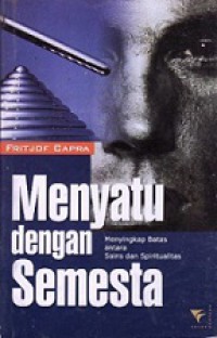 Menyatu dengan Semesta: Menyingkap Batas Antara Sains dan Spiritualitas [Judul asli: Belonging to the Universe]