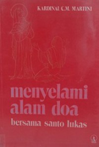 Menyelami Alam Doa: Bersama Santo Lukas