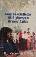 Menyesuaikan Diri dengan Orang Lain [Judul asli: How I can fit in]