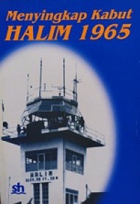 Menyingkap Kabut Halim 1965