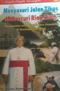 Menyusuri Jalan Tikus - Meluncuri Riak Riam